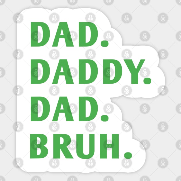 dad daddy dad bruh Sticker by BlackMeme94